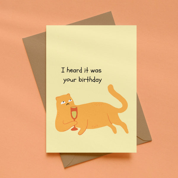I Heard it Was Your Birthday Card