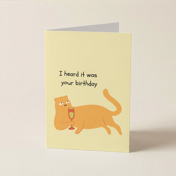 I Heard it Was Your Birthday Card