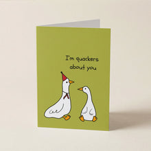 Load image into Gallery viewer, I'm Quackers About You
