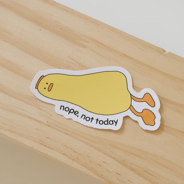 Nope, Not Today Sticker
