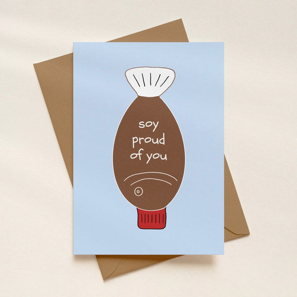 Soy Proud of You Card